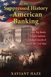 The Suppressed History of American Banking | Free Book