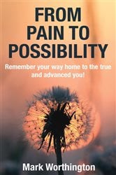 From Pain To Possibility | Free Book