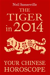 The Tiger in 2014: Your Chinese Horoscope | Free Book