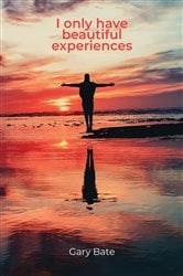 I only have beautiful experiences | Free Book