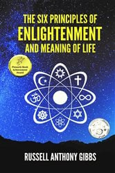 The Six Principles of Enlightenment and Meaning of Life | Free Book