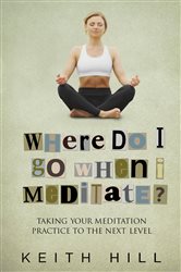 Where Do I Go When I Meditate? | Free Book