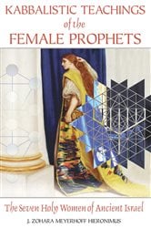 Kabbalistic Teachings of the Female Prophets | Free Book