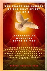 The Practical School of the Holy Spirit - Part 5 of 8 - Activate 12 Ministry Gifts in You | Free Book