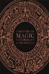 A History of Magic, Witchcraft, and the Occult | Free Book