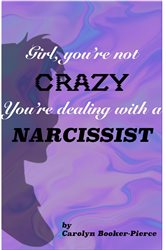 Girl, You're Not Crazy. You're Dealing With a Narcissist | Free Book