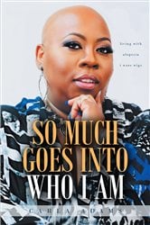 SO MUCH GOES INTO WHO I AM | Free Book