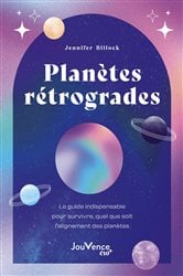 Planètes rétrogrades : le guide indispensable pour survivre, quel que soit l'alignement des planètes | Free Book