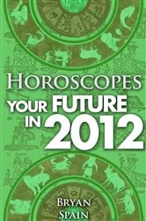 Horoscopes - Your Future in 2012 | Free Book