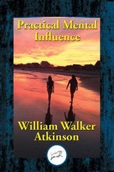 Practical Mental Influence | Free Book