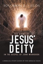 The Signs of Jesus' Deity in the Gospel of John - Workbook | Free Book