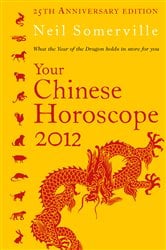 Your Chinese Horoscope 2012: What the year of the dragon holds in store for you | Free Book