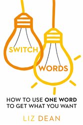 Switchwords: How to Use One Word to Get What You Want | Free Book