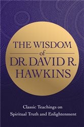 The Wisdom of Dr. David R. Hawkins | Free Book