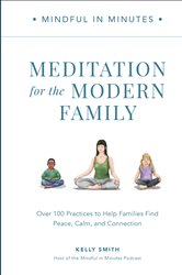 Mindful in Minutes: Meditation for the Modern Family | Free Book