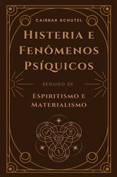 Histeria e Fenômenos Psíquicos | Free Book