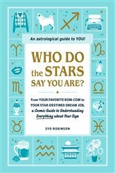 Who Do the Stars Say You Are? | Free Book