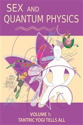 Sex and Quantum Physics Volume 1 | Free Book