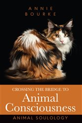 Crossing the Bridge to Animal Consciousness | Free Book