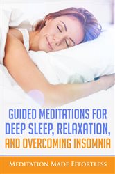 Guided Meditations For Deep Sleep, Relaxation, And Overcoming Insomnia | Free Book