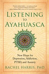 Listening to Ayahuasca | Free Book