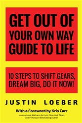 Get Out of Your Own Way Guide to Life | Free Book