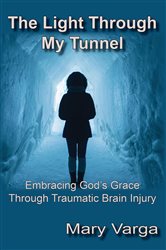 The Light Through My Tunnel | Free Book