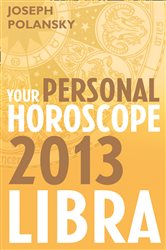 Libra 2013: Your Personal Horoscope | Free Book