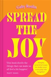 Spread the Joy: Simple practical ways to make your everyday life brighter | Free Book