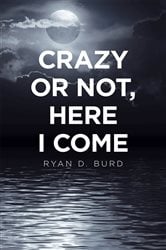 Crazy or Not, Here I Come | Free Book