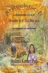 Arricchisciti camminando verso il Mondo dell’Età Dorata (con commentari alla meditazione) | Free Book