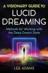 A Visionary Guide to Lucid Dreaming | Free Book