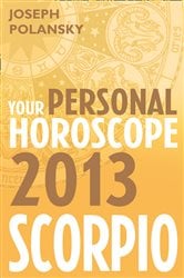 Scorpio 2013: Your Personal Horoscope | Free Book