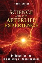 Science and the Afterlife Experience | Free Book