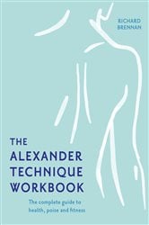 The Alexander Technique Workbook | Free Book