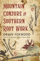 Mountain Conjure and Southern Root Work | Free Book