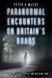 Paranormal Encounters on Britain's Roads | Free Book