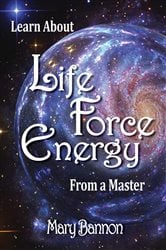 Learn About Life Force Energy From A Master | Free Book