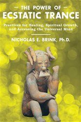 The Power of Ecstatic Trance | Free Book