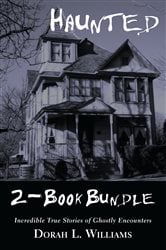 Haunted — Incredible True Stories of Ghostly Encounters 2-Book Bundle | Free Book