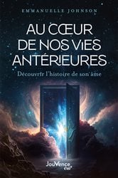 Au coeur de nos vies antérieures : Découvrir l'histoire de son âme | Free Book