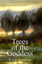 Shaman Pathways - Trees of the Goddess | Free Book