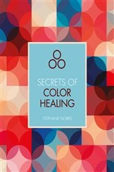 Secrets of Color Healing | Free Book