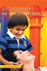 Recuperando Mi Ángel Autista | Free Book