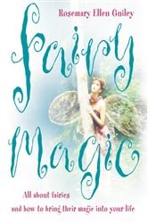 Fairy Magic: All about fairies and how to bring their magic into your life | Free Book