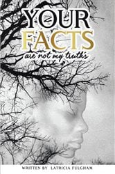 your Facts Are Not My Truths | Free Book