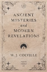 Ancient Mysteries and Modern Revelations | Free Book