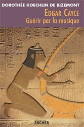 Edgar Cayce : guérir par la musique | Free Book