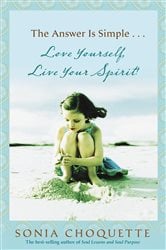 The Answer Is Simple...Love Yourself, Live Your Spirit! | Free Book