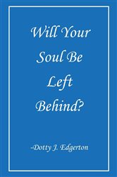 Will Your Soul Be Left Behind? | Free Book